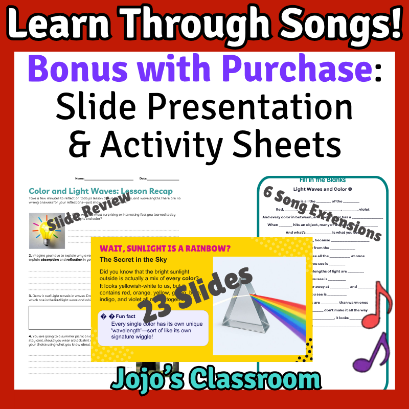 Color and Light Waves Science SONG, VIDEO, & Bonus Slides, Worksheets