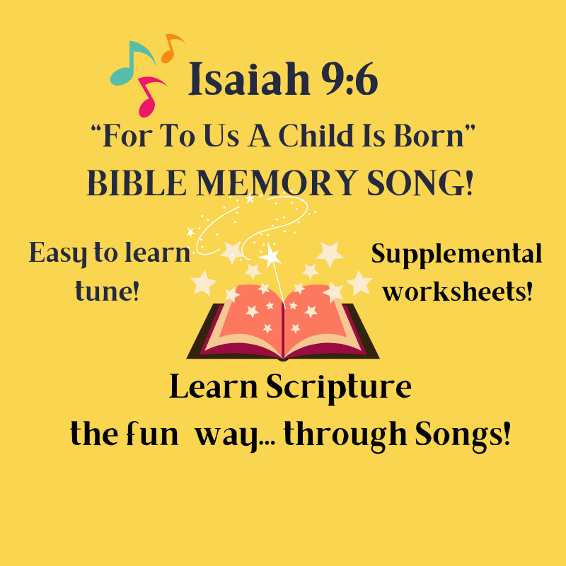 Isaiah 9:6 "For To Us A Child Is Born" Bible Memory SONG & Worksheets