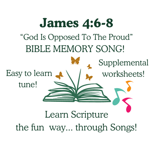 James 4:6-8 "God Is Opposed to the Proud" Bible Memory SONG & Worksheets