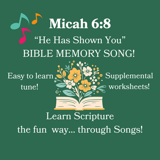 Micah 6:8 "He Has Shown You" Bible Memory SONG & Worksheets