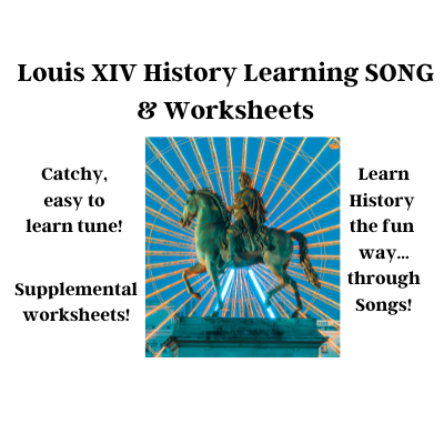 Louis XIV of France History Learning SONG & Worksheets