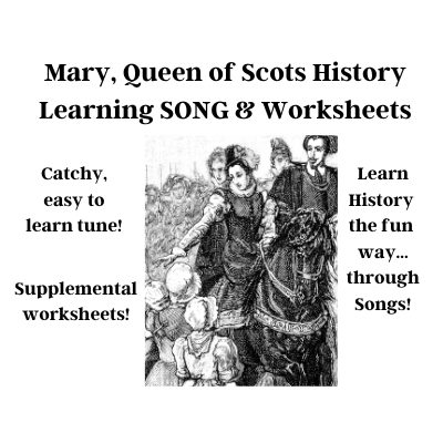 Mary Queen of Scots History Learning SONG & Worksheets