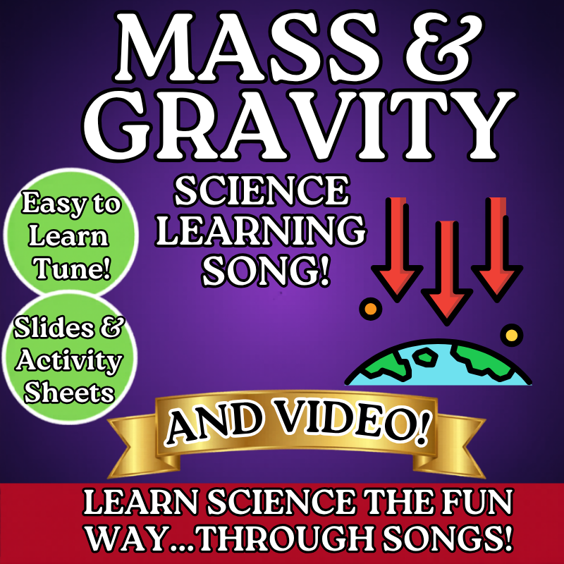 Mass & Gravity Science SONG, VIDEO, & Bonus Slides, Worksheets