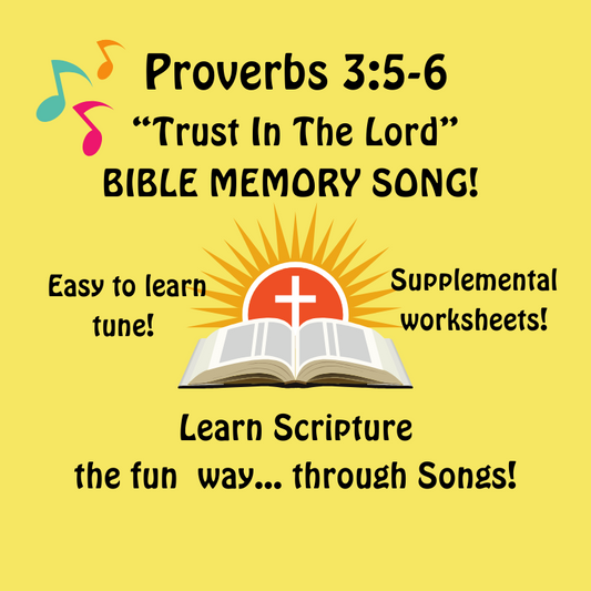 Proverbs 3:5-6 "Trust In the Lord" Bible Memory SONG & Worksheets